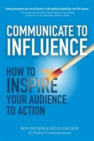 Communicate to Influence: How Inspire Your Audience Action