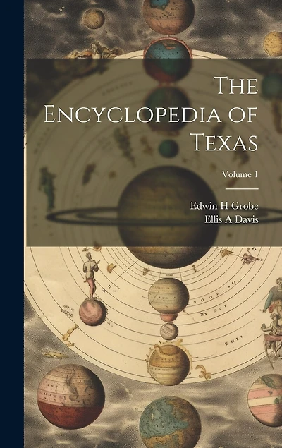 The Encyclopedia of Texas; Volume 1