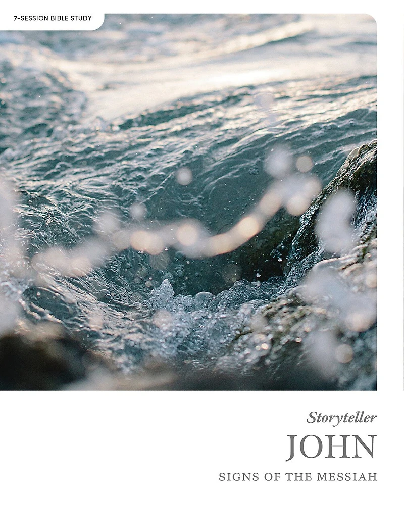 John - Storyteller - Bible Study Book: Signs of the Messiah