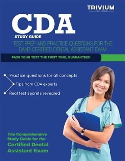 Cda Study Guide: Test Prep and Practice Questions for the Danb Certified Dental Assistant Exam