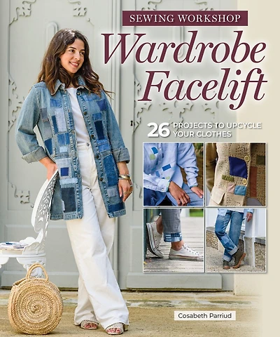 Mend Your Way to Sustainable Style: 26 Patchwork and Embroidery Projects for Personalized Sewing