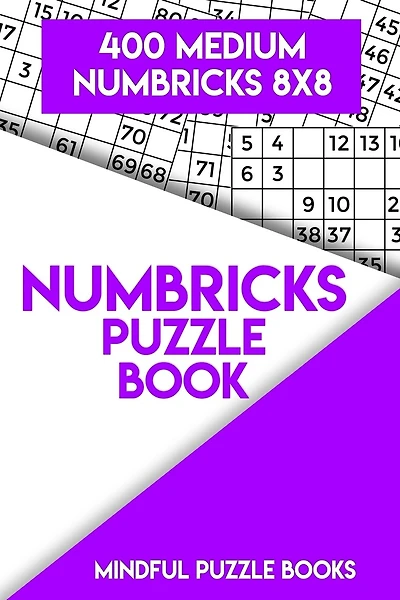 Numbricks Puzzle Book 10: 400 Medium Numbricks 8x8