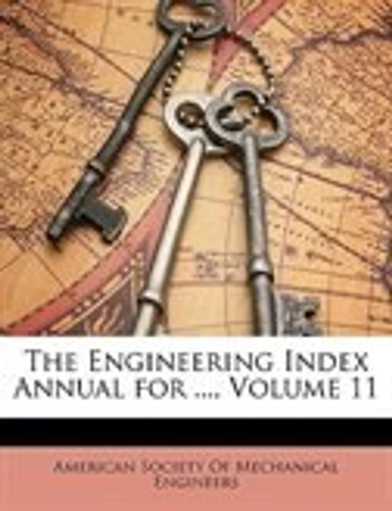 The Engineering Index Annual for ..., Volume 11