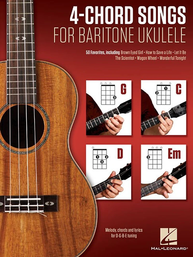 4-Chord Songs for Baritone Ukulele (G-C-D-Em): Melody, Chords and Lyrics D-G-B-E Tuning
