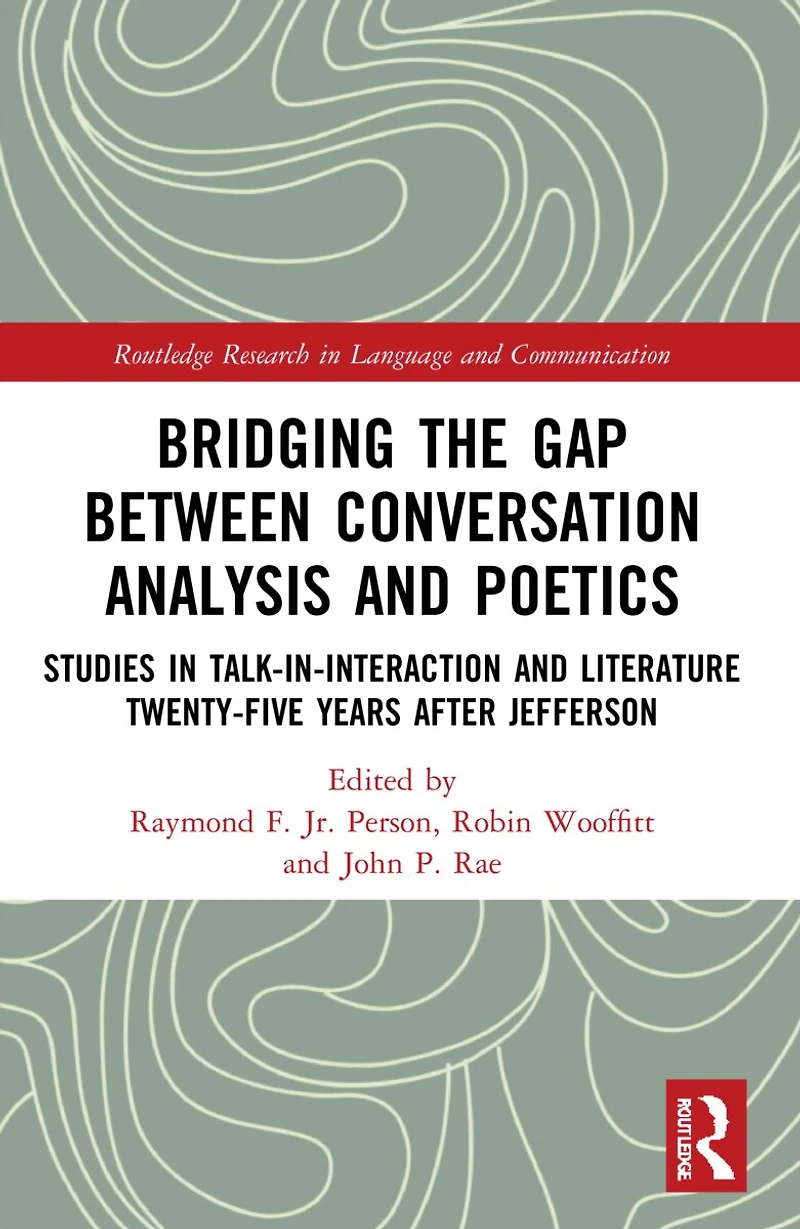 Bridging the Gap Between Conversation Analysis and Poetics: Studies Talk-In-Interaction Literature Twenty-Five Years after Jefferson