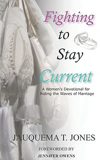 Fighting to Stay Current: Women's Devotional for Riding the Waves of Marriage