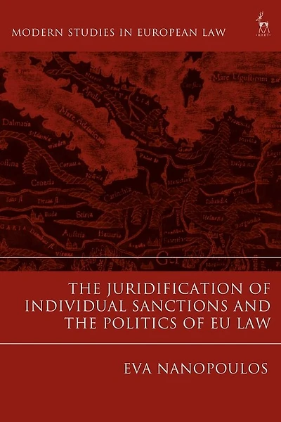 The Juridification Of Individual Sanctions And The Politics Of Eu Law