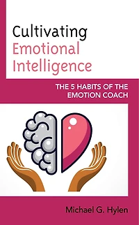 Cultivating Emotional Intelligence: the 5 Habits of Emotion Coach