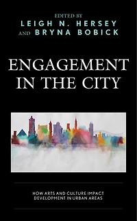 Engagement the City: How Arts and Culture Impact Development Urban Areas