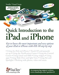 Quick Introduction To The Ipad And Iphone: Get To Know The Most Important And New Options Of Your Ipad Or Iphone With Ios 10 Step By Step