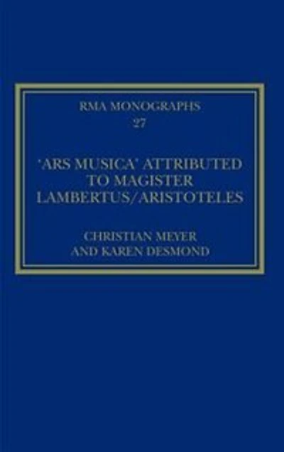 The 'Ars musica' Attributed to Magister Lambertus/Aristoteles