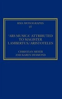The 'Ars musica' Attributed to Magister Lambertus/Aristoteles