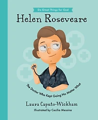 Helen Roseveare: The Doctor Who Kept Going No Matter What