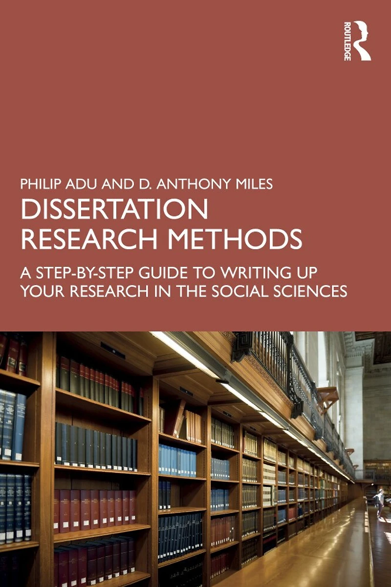 Dissertation Research Methods: A Step-by-Step Guide to Writing Up Your the Social Sciences