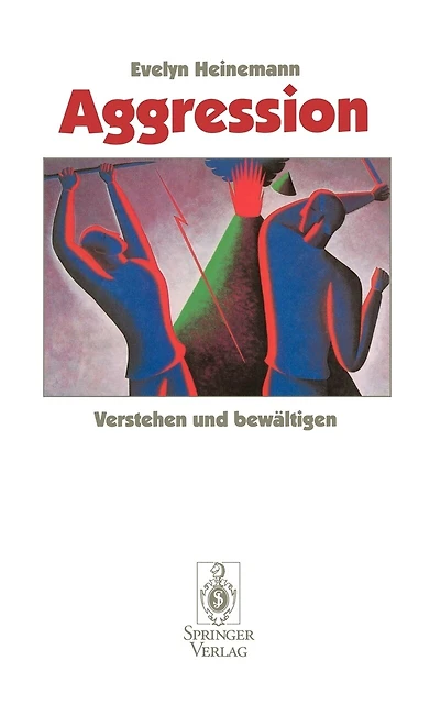 Aggression: Verstehen und bewältigen