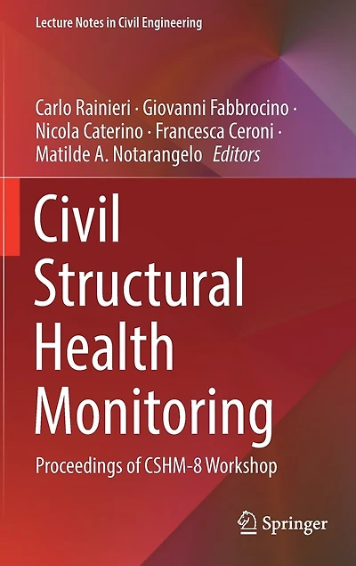 Civil Structural Health Monitoring: Proceedings Of Cshm-8 Workshop