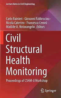 Civil Structural Health Monitoring: Proceedings Of Cshm-8 Workshop