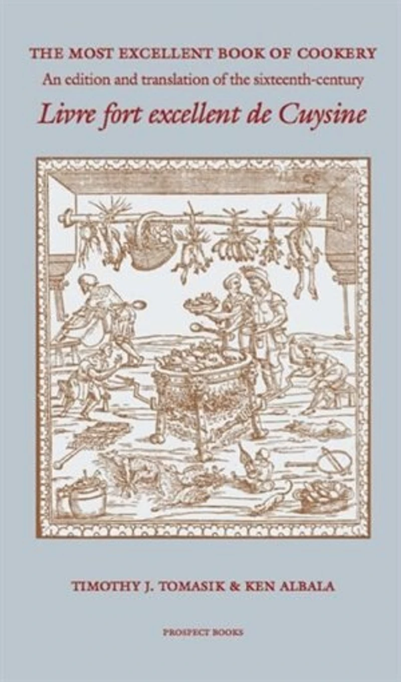 The Most Excellent Book Of Cookery