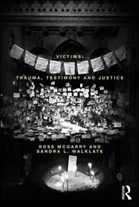 Victims: Trauma, Testimony And Justice