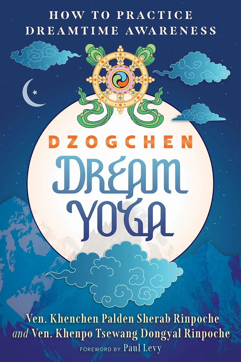 Dzogchen Dream Yoga: How to Practice Dreamtime Awareness