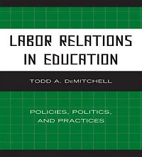 Labor Relations Education: Policies, Politics, and Practices