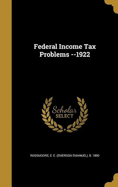 Federal Income Tax Problems --1922