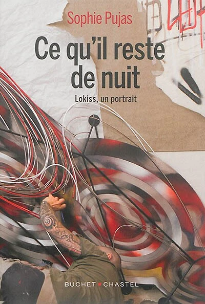 Ce qu'il reste de nuit: Lokiss, un portrait