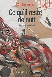 Ce qu'il reste de nuit: Lokiss, un portrait
