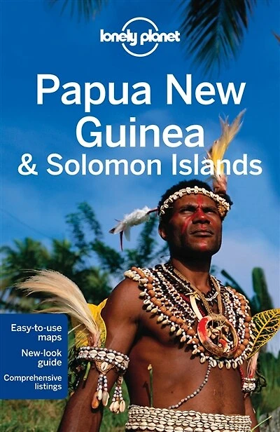 Lonely Planet Papua New Guinea & Solomon Islands 9th Ed.: 9th Edition