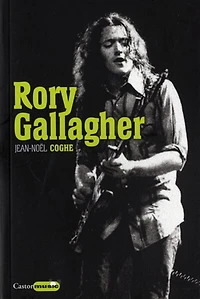 Rory Gallagher: rock'n'road blues