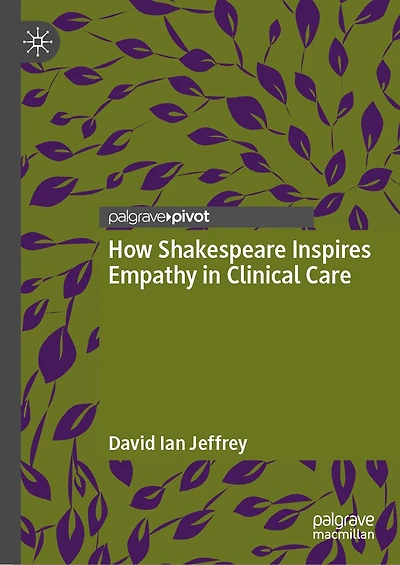 How Shakespeare Inspires Empathy Clinical Care