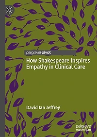 How Shakespeare Inspires Empathy Clinical Care