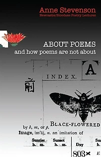 About Poems And How Are Not About: Newcastle/bloodaxe Poetry Lectures