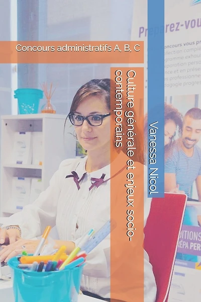 Culture Générale Et Enjeux Socio-Contemporains: Concours Administratifs A, B, C