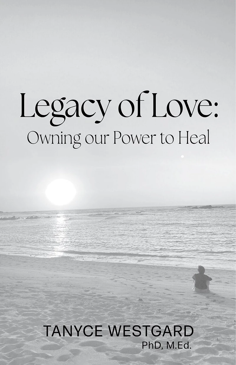 Legacy of Love: Owning our Power to Heal