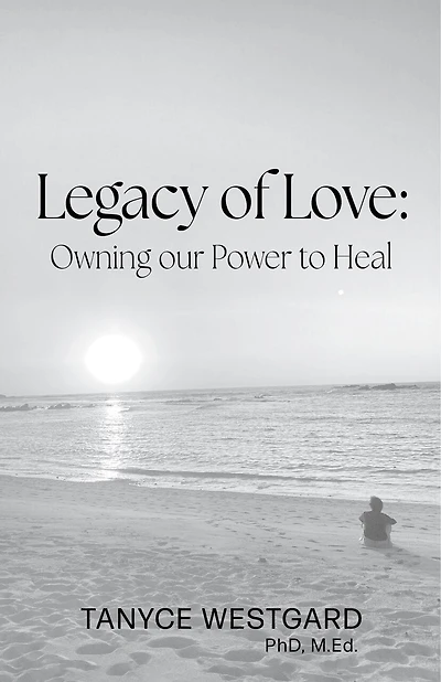 Legacy of Love: Owning our Power to Heal