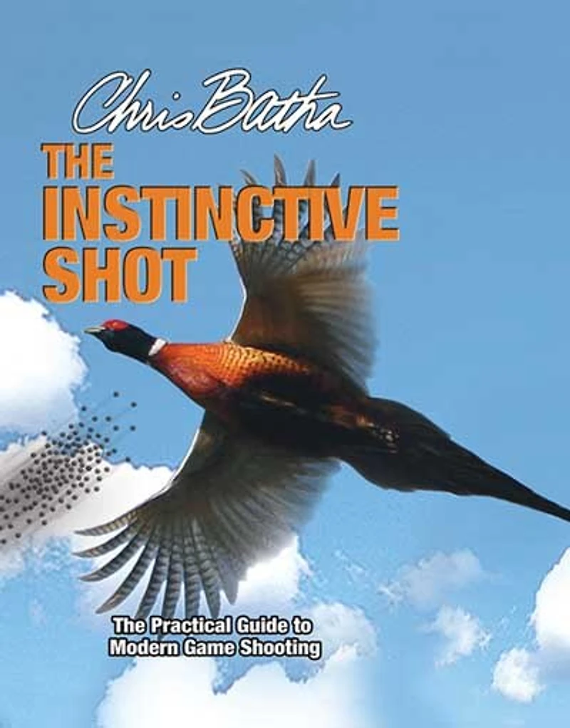 The Instinctive Shot: Practical Guide to Modern Wingshooting