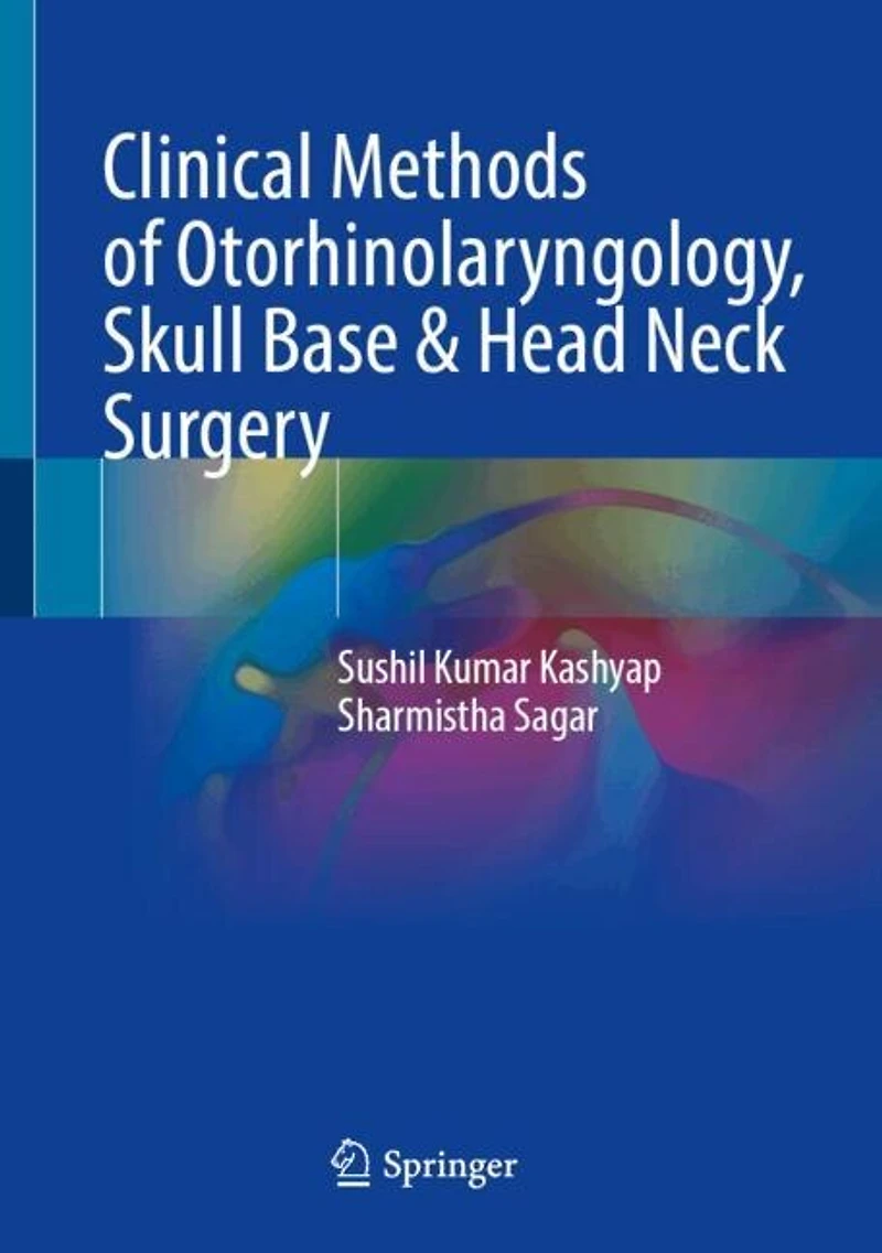 Clinical Methods of Otorhinolaryngology, Skull Base and Head Neck Surgery