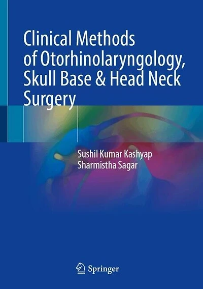 Clinical Methods of Otorhinolaryngology, Skull Base and Head Neck Surgery