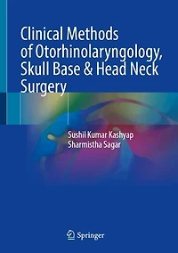 Clinical Methods of Otorhinolaryngology, Skull Base and Head Neck Surgery