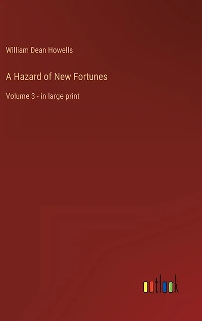 A Hazard of New Fortunes: Volume