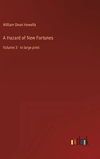 A Hazard of New Fortunes: Volume