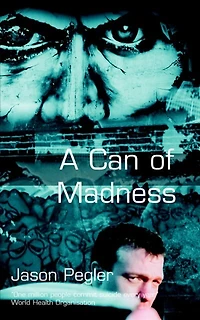 A Can Of Madness: Hardback Edition
