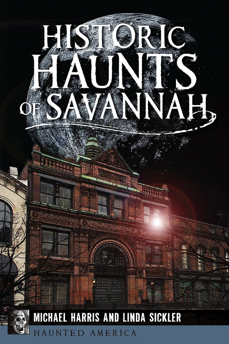 Historic Haunts of Savannah