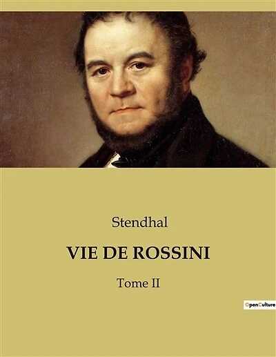 Vie de Rossini: Tome II