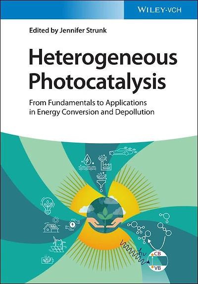 Heterogeneous Photocatalysis: From Fundamentals To Applications Energy Conversion And Depollution