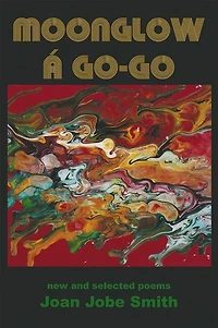 Moonglow á Go-Go: new and selected poems