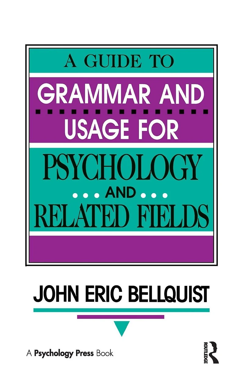 A Guide To Grammar and Usage for Psychology Related Fields