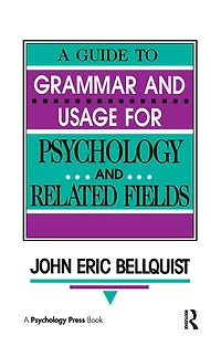 A Guide To Grammar and Usage for Psychology Related Fields