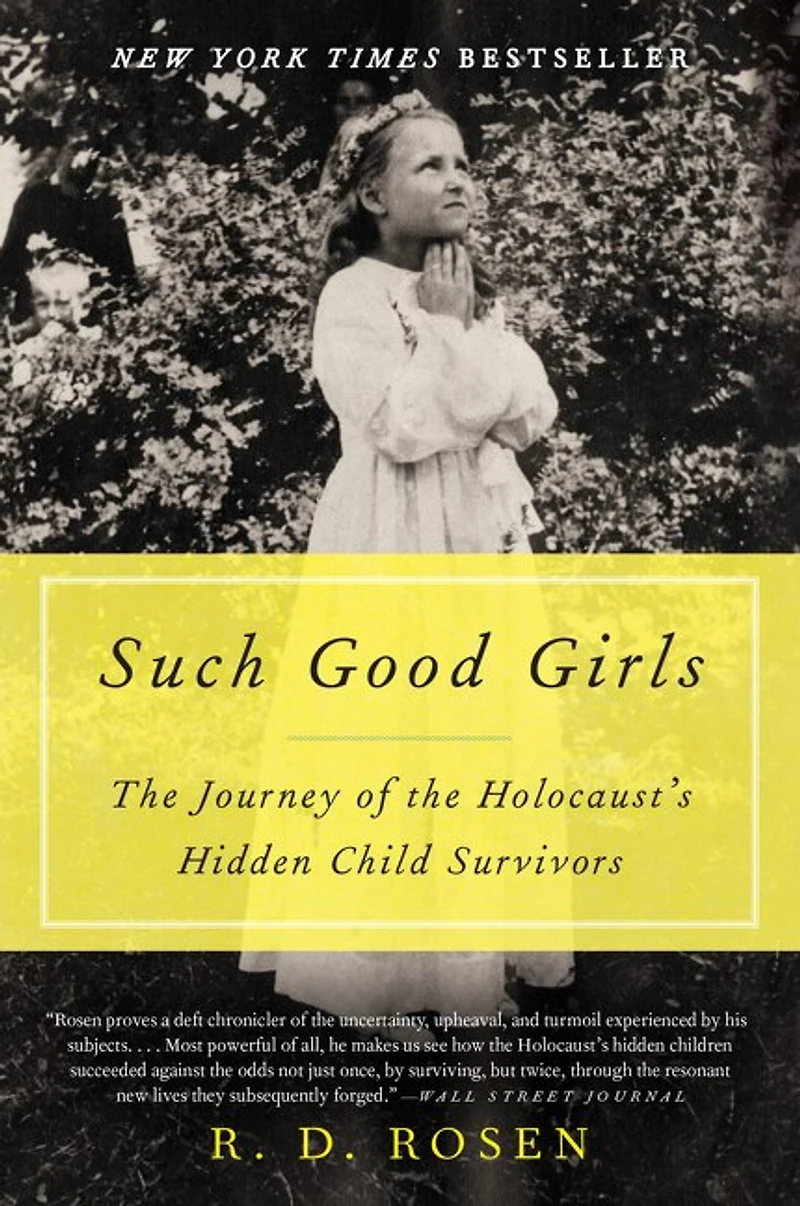 Such Good Girls: the Journey of Holocaust's Hidden Child Survivors